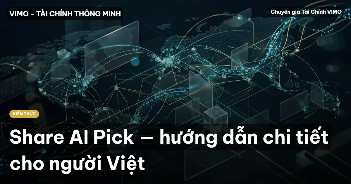 Share AI Pick — hướng dẫn chi tiết cho người Việt