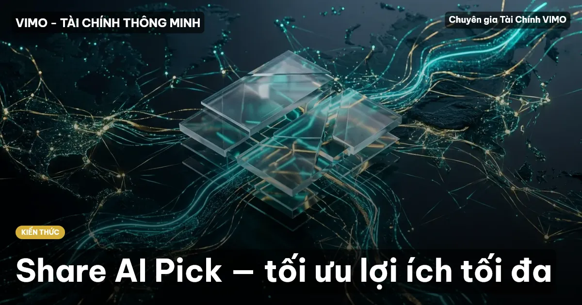 Share AI Pick — tối ưu lợi ích tối đa