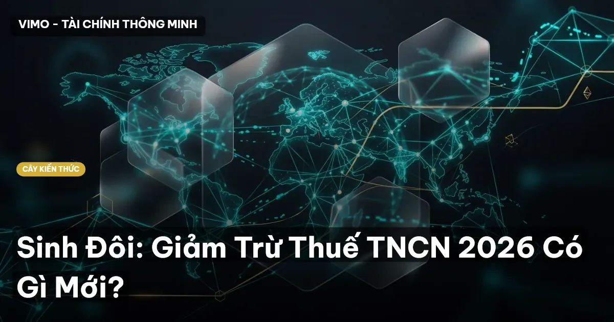 Sinh Đôi: Giảm Trừ Thuế TNCN 2026 Có Gì Mới?