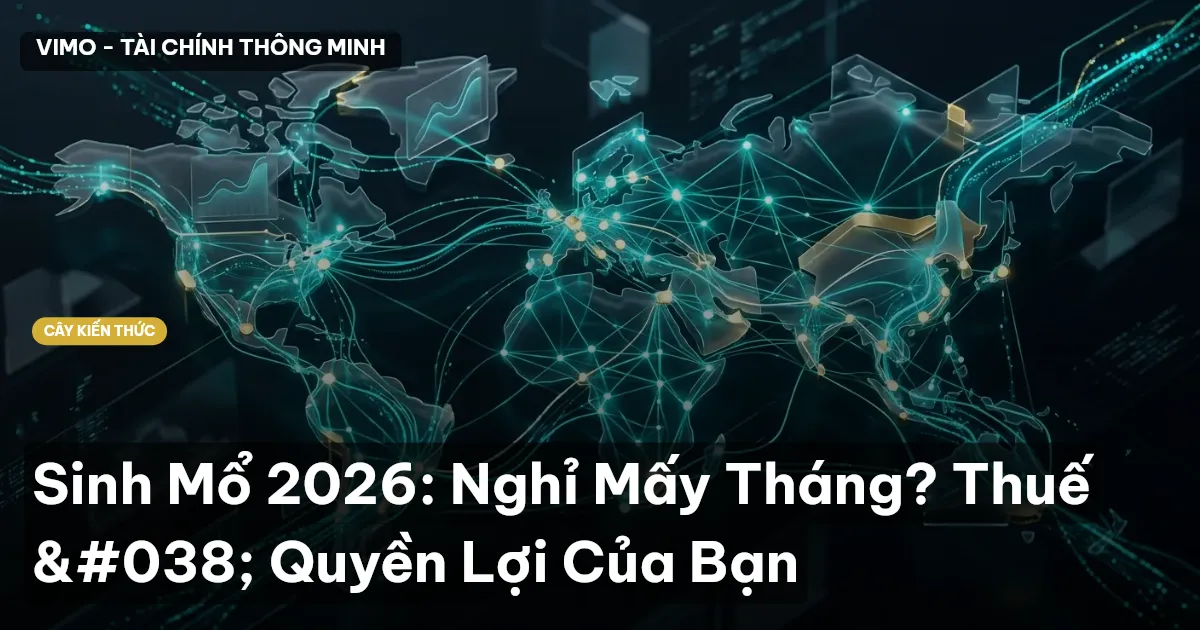 Sinh Mổ 2026: Nghỉ Mấy Tháng? Thuế & Quyền Lợi Của Bạn