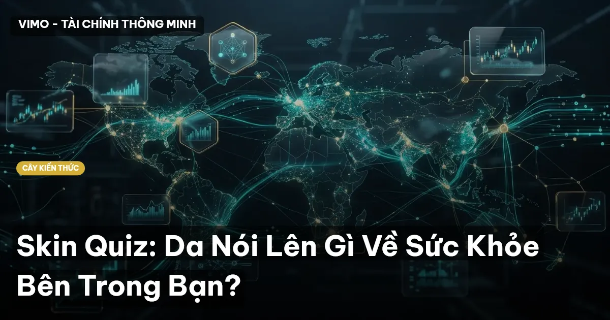 Skin Quiz: Da Nói Lên Gì Về Sức Khỏe Bên Trong Bạn?