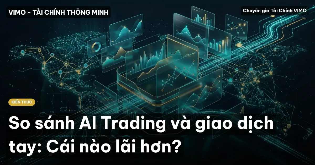So sánh AI Trading và giao dịch tay: Cái nào lãi hơn?