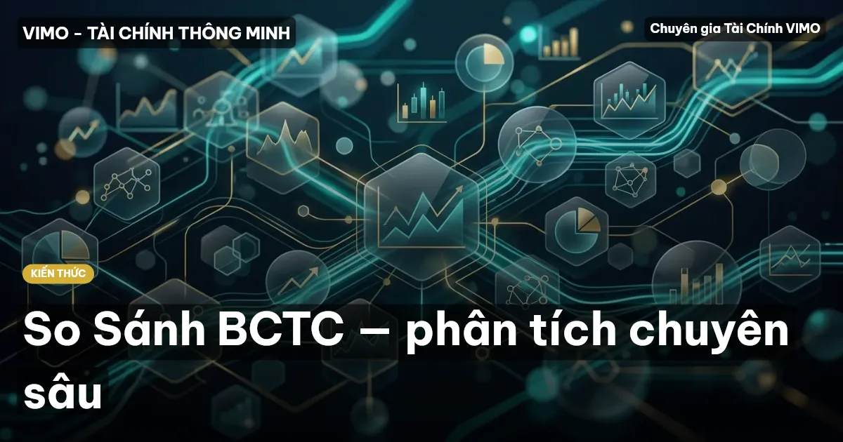 So Sánh BCTC — phân tích chuyên sâu