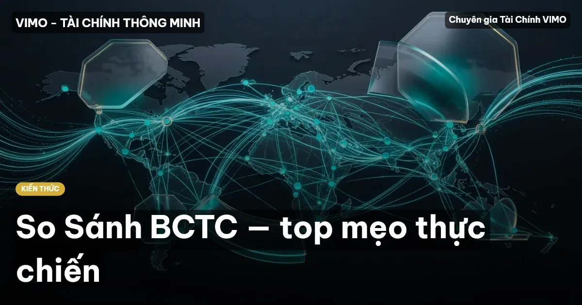 So Sánh BCTC — top mẹo thực chiến