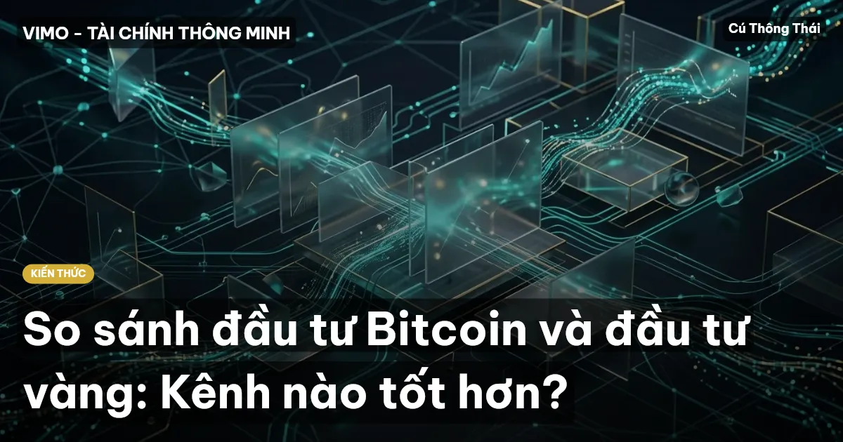 So sánh đầu tư Bitcoin và đầu tư vàng: Kênh nào tốt hơn?