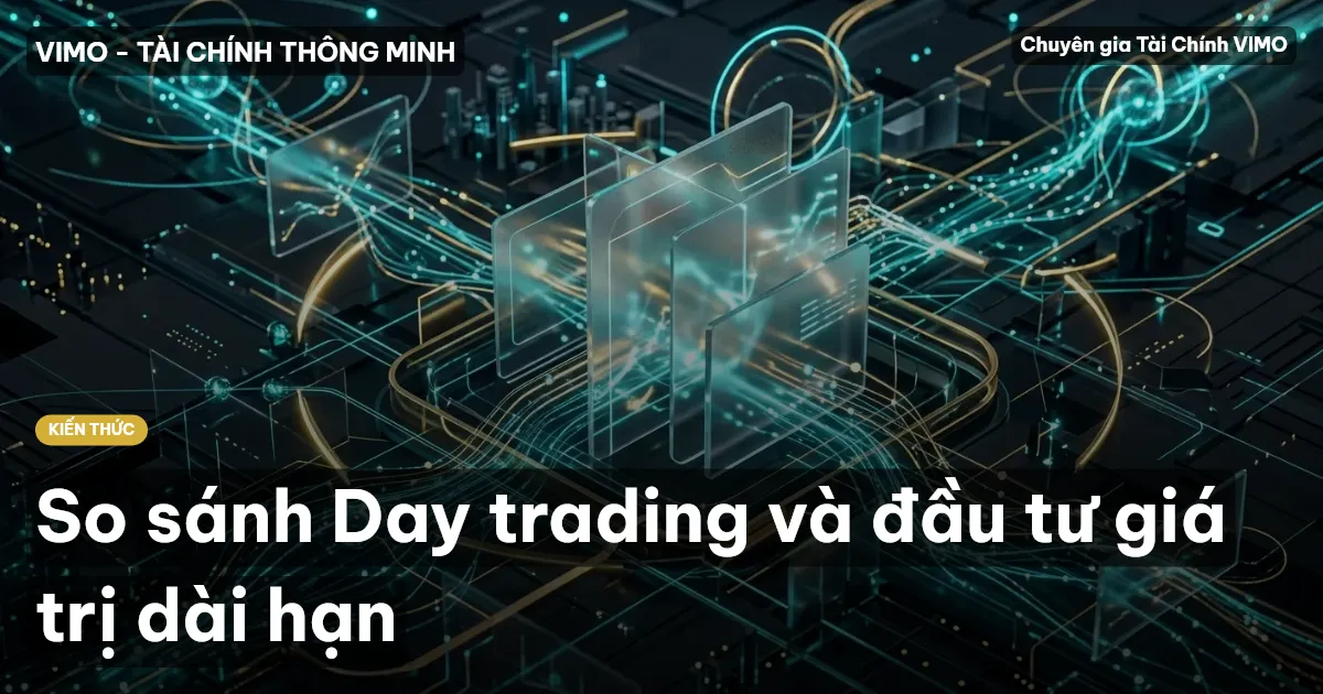 So sánh Day trading và đầu tư giá trị dài hạn