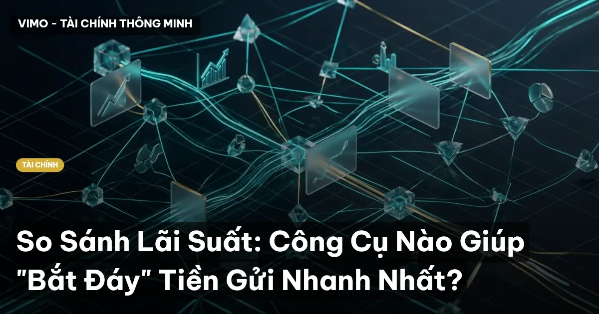 so sánh lãi suất