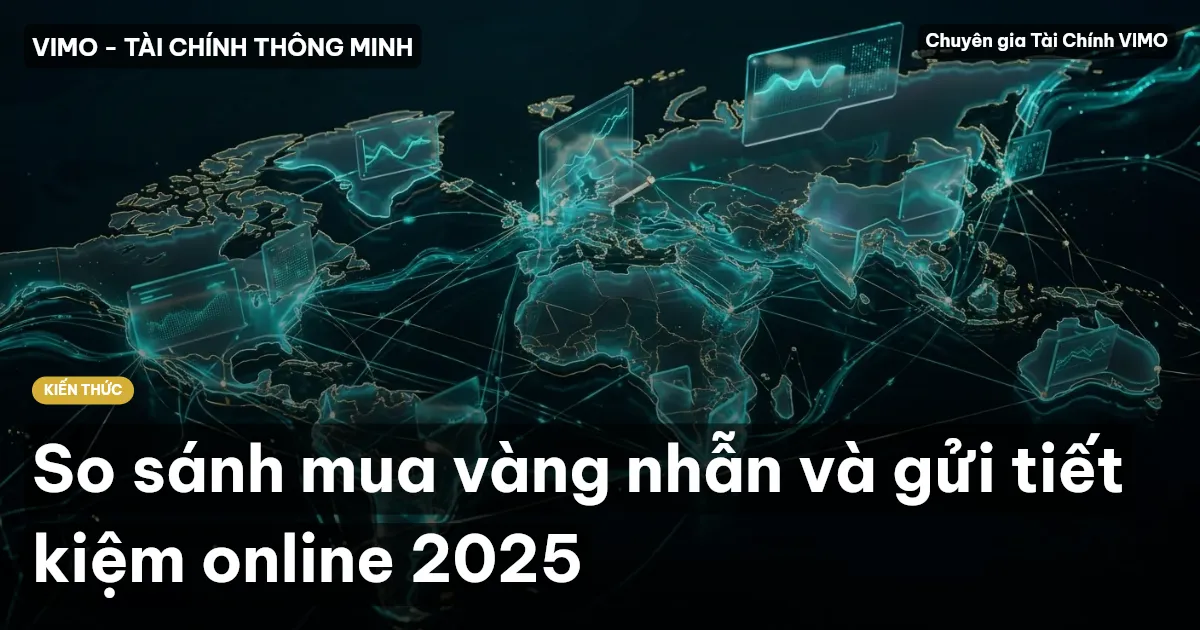 So sánh mua vàng nhẫn và gửi tiết kiệm online 2025