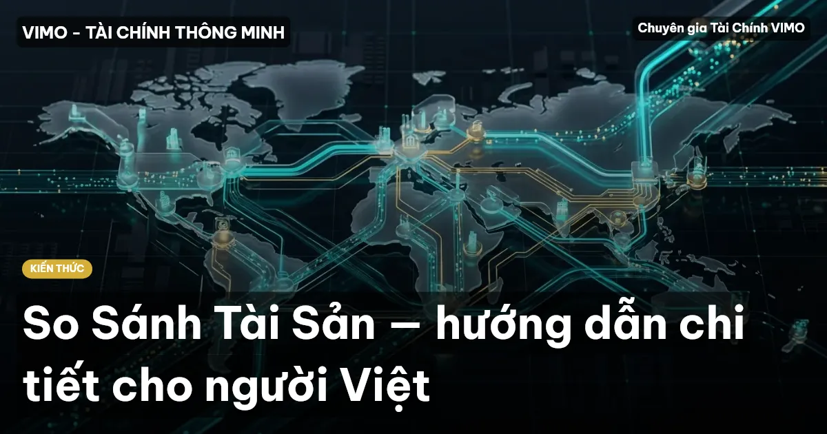 So Sánh Tài Sản — hướng dẫn chi tiết cho người Việt