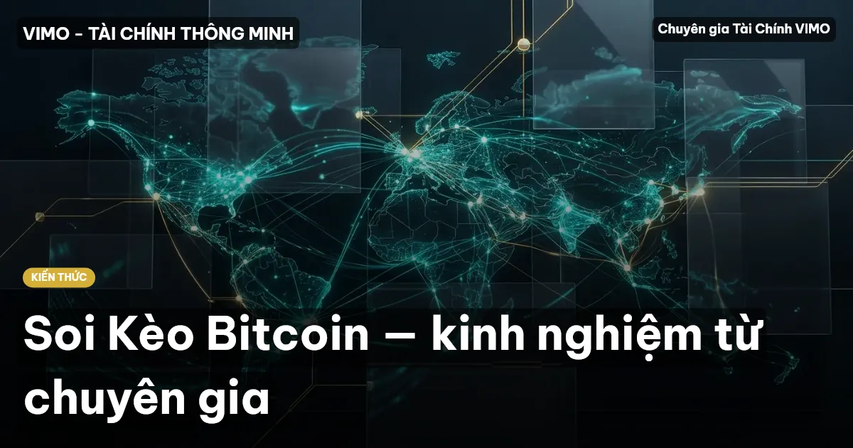 Soi Kèo Bitcoin — kinh nghiệm từ chuyên gia