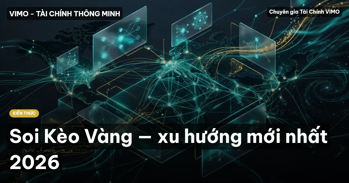 Soi Kèo Vàng — xu hướng mới nhất 2026