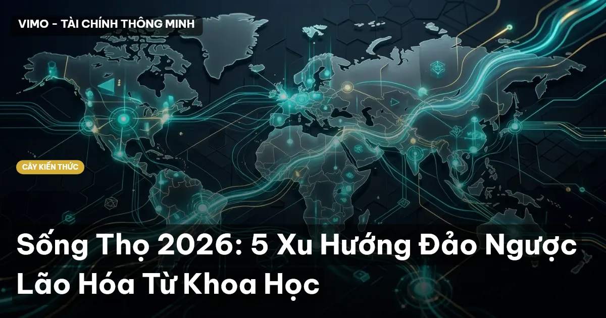 Sống Thọ 2026: 5 Xu Hướng Đảo Ngược Lão Hóa Từ Khoa Học