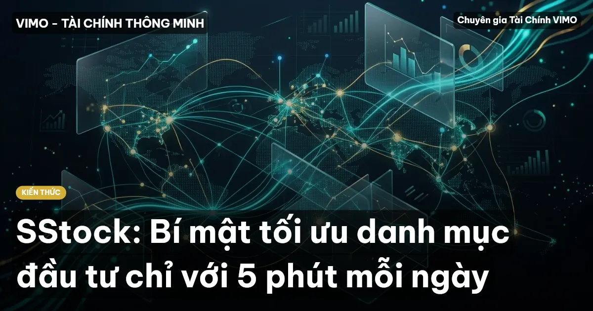 SStock: Bí mật tối ưu danh mục đầu tư chỉ với 5 phút mỗi ngày