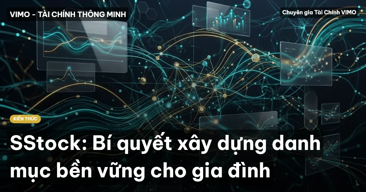 SStock: Bí quyết xây dựng danh mục bền vững cho gia đình
