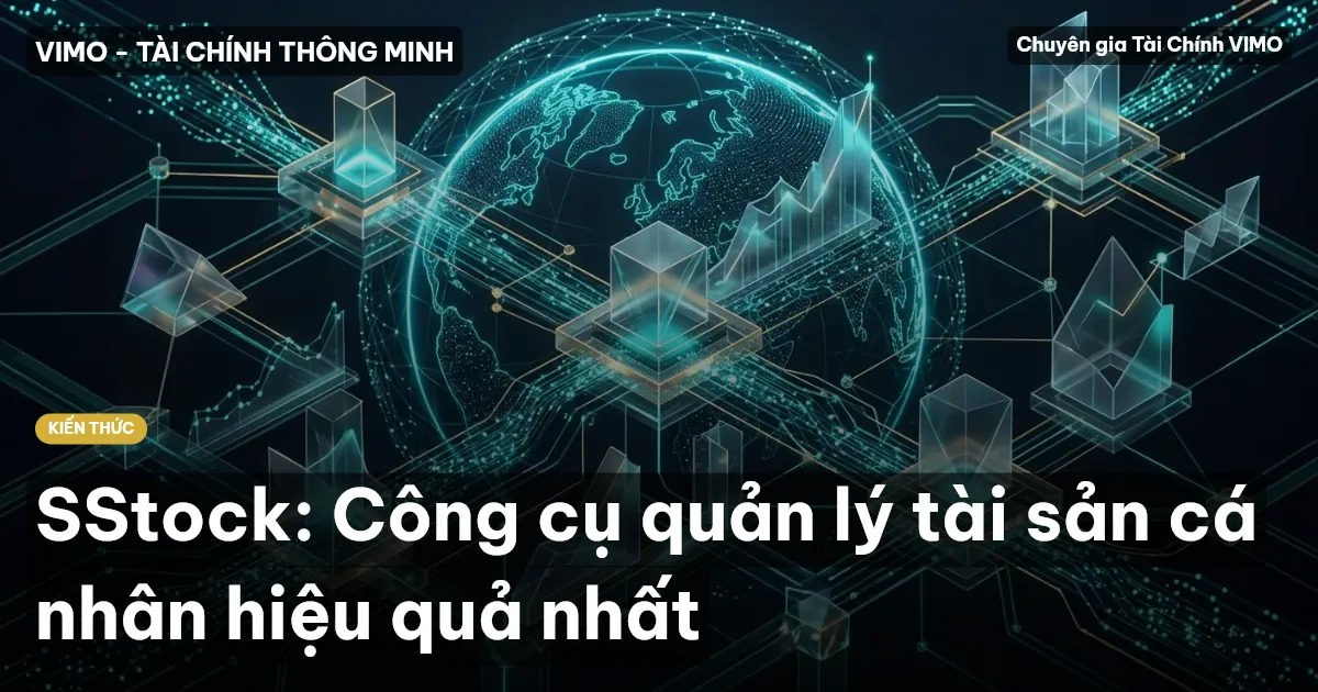 SStock: Công cụ quản lý tài sản cá nhân hiệu quả nhất