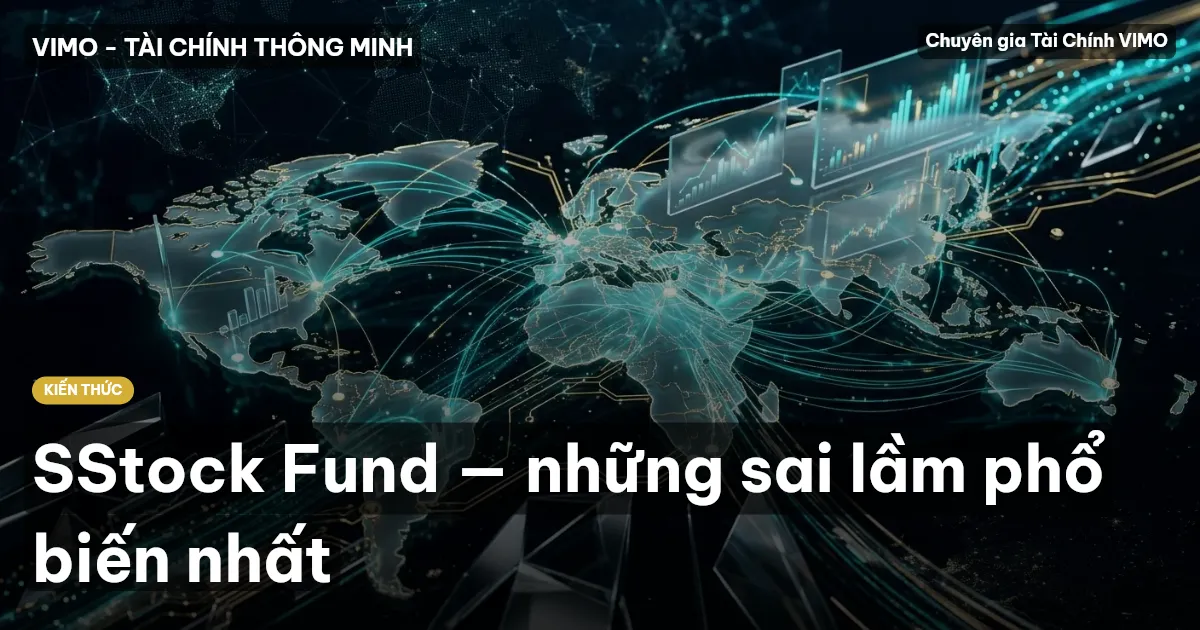 SStock Fund — những sai lầm phổ biến nhất