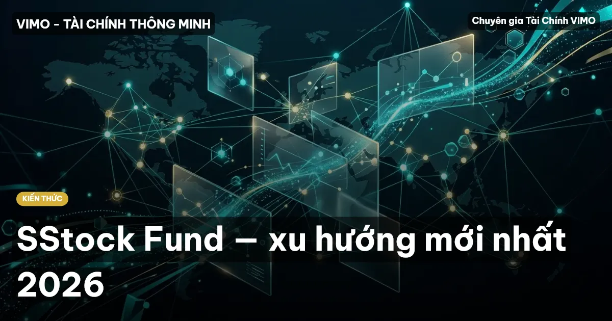 SStock Fund — xu hướng mới nhất 2026