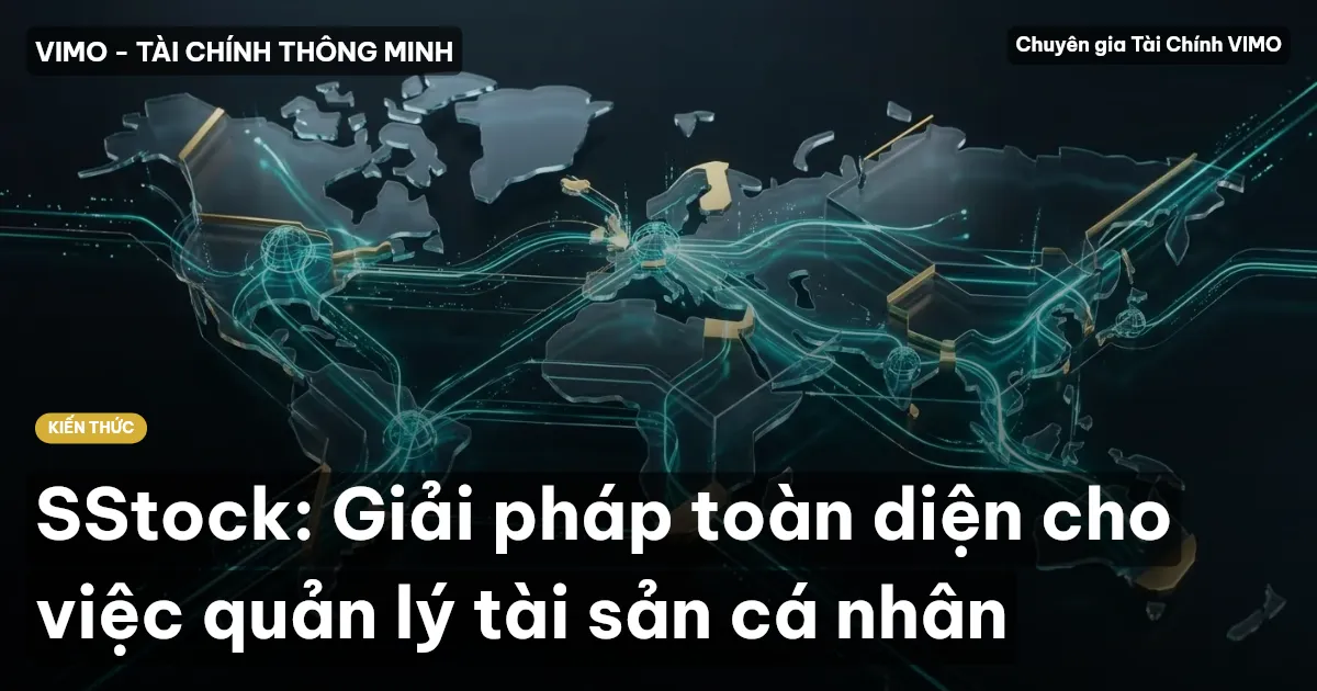 SStock: Giải pháp toàn diện cho việc quản lý tài sản cá nhân