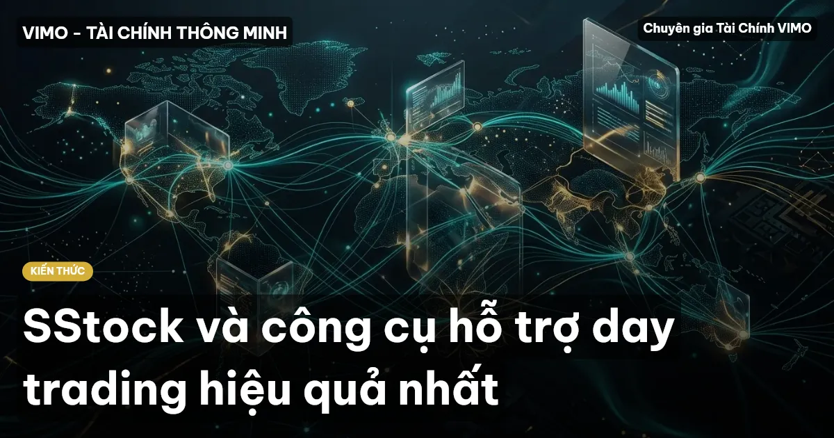 SStock và công cụ hỗ trợ day trading hiệu quả nhất