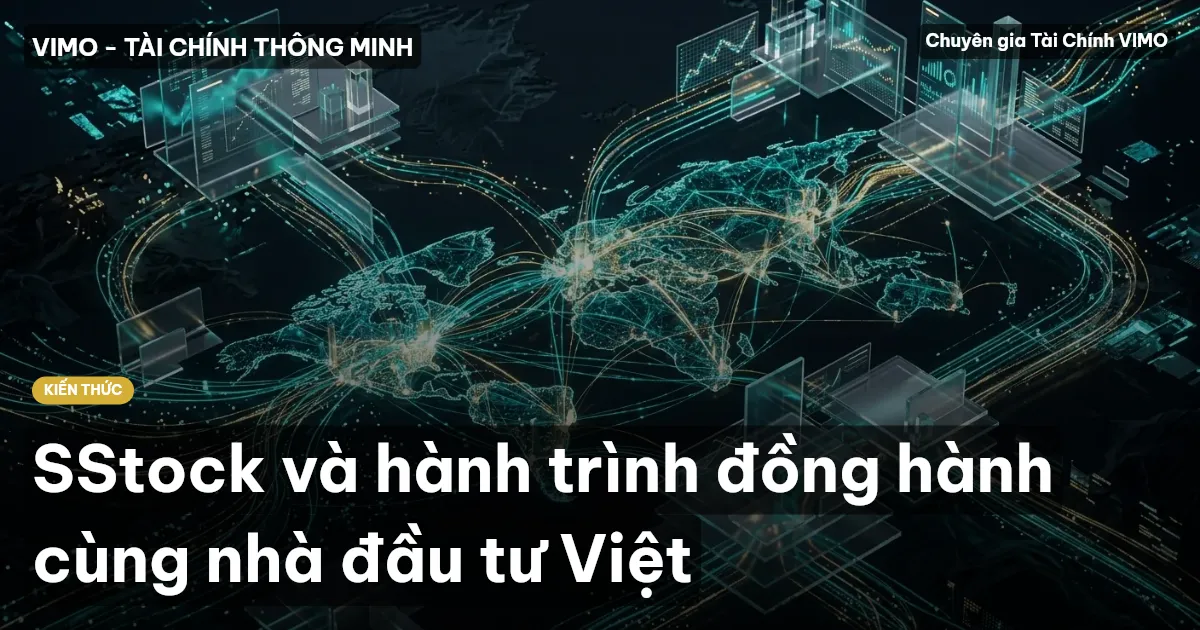 SStock và hành trình đồng hành cùng nhà đầu tư Việt