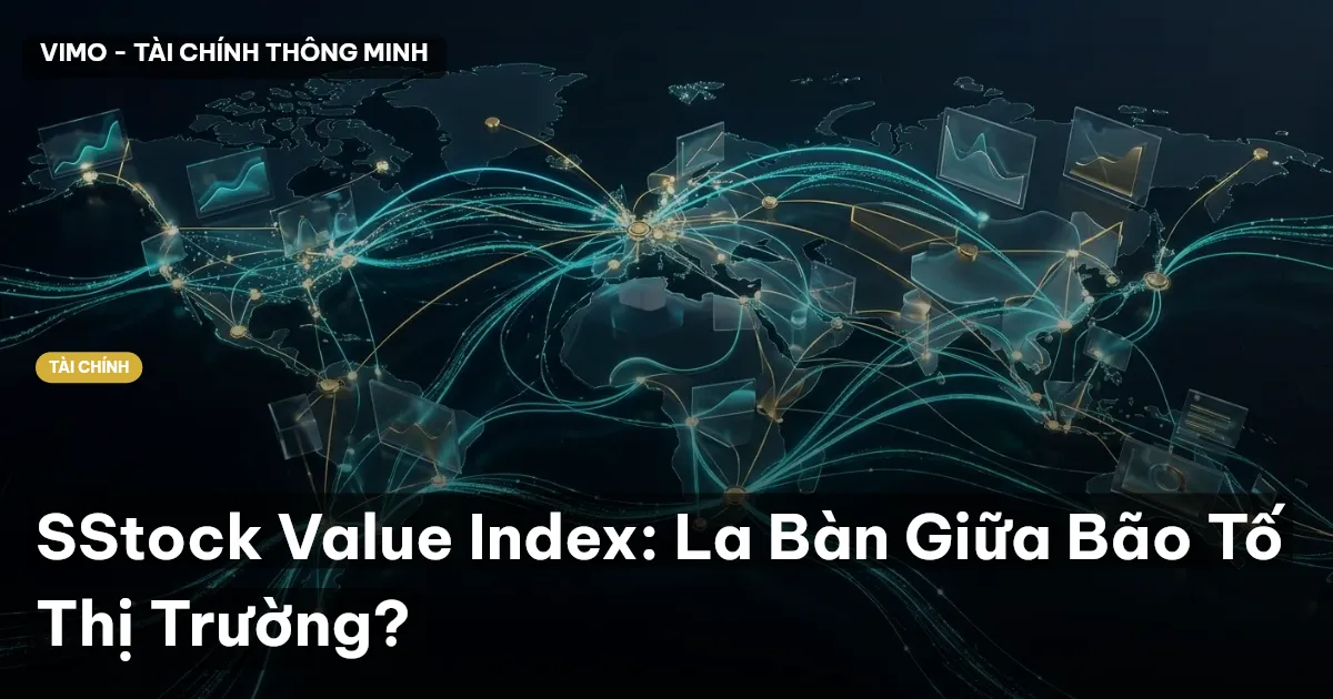 SStock Value Index: La Bàn Giữa Bão Tố Thị Trường?