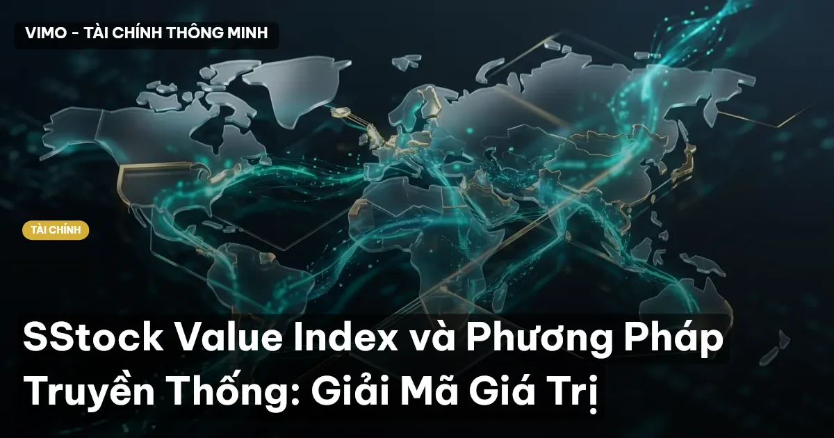 SStock Value Index và Phương Pháp Truyền Thống: Giải Mã Giá Trị