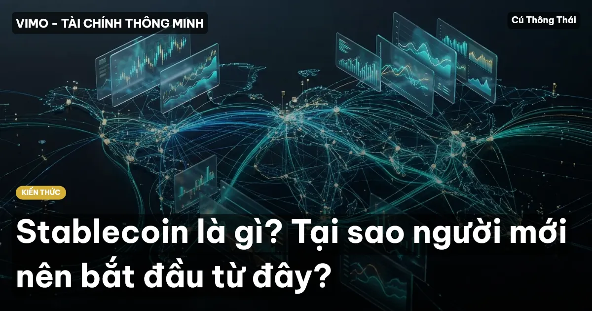 Stablecoin là gì? Tại sao người mới nên bắt đầu từ đây?