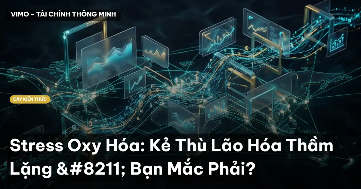 Stress Oxy Hóa: Kẻ Thù Lão Hóa Thầm Lặng – Bạn Mắc Phải?