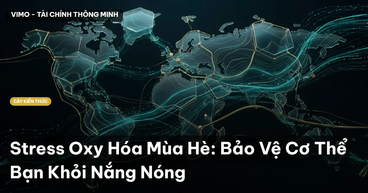 Stress Oxy Hóa Mùa Hè: Bảo Vệ Cơ Thể Bạn Khỏi Nắng Nóng