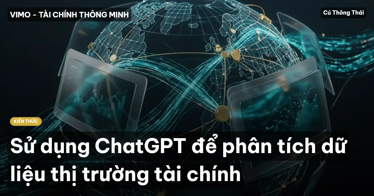 Sử dụng ChatGPT để phân tích dữ liệu thị trường tài chính