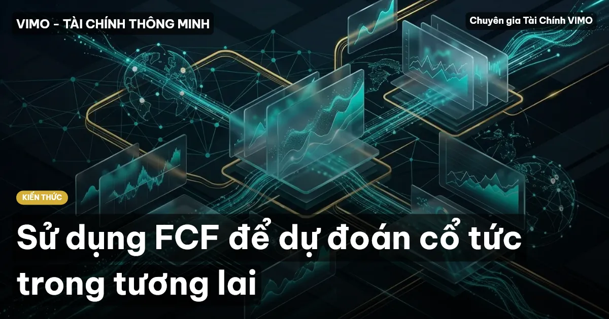 Sử dụng FCF để dự đoán cổ tức trong tương lai
