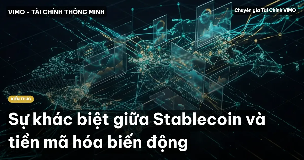 Sự khác biệt giữa Stablecoin và tiền mã hóa biến động