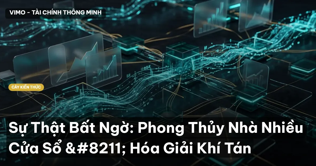 Sự Thật Bất Ngờ: Phong Thủy Nhà Nhiều Cửa Sổ – Hóa Giải Khí Tán