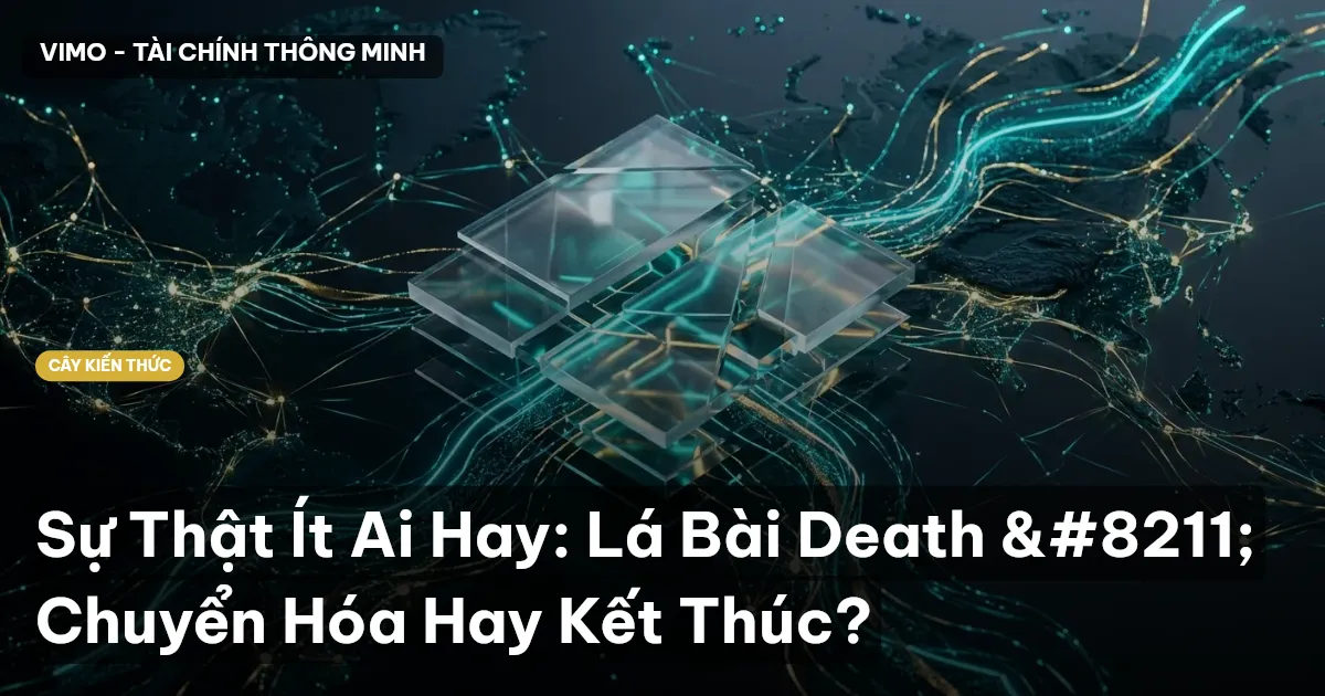 Sự Thật Ít Ai Hay: Lá Bài Death – Chuyển Hóa Hay Kết Thúc?
