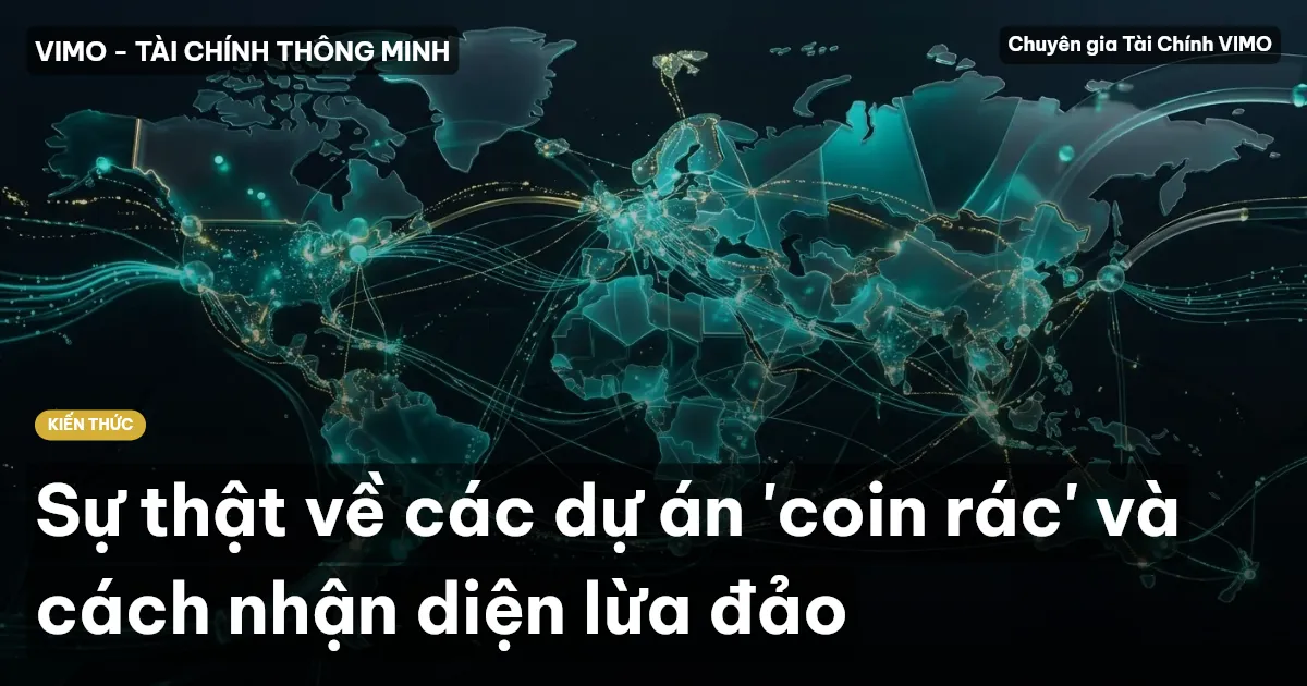 Sự thật về các dự án 'coin rác' và cách nhận diện lừa đảo