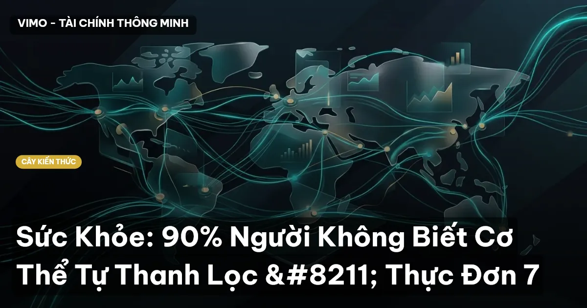 Sức Khỏe: 90% Người Không Biết Cơ Thể Tự Thanh Lọc – Thực Đơn 7