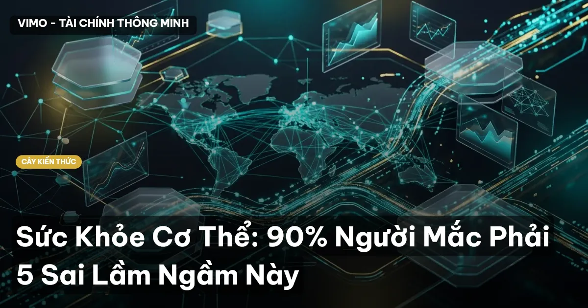 Sức Khỏe Cơ Thể: 90% Người Mắc Phải 5 Sai Lầm Ngầm Này