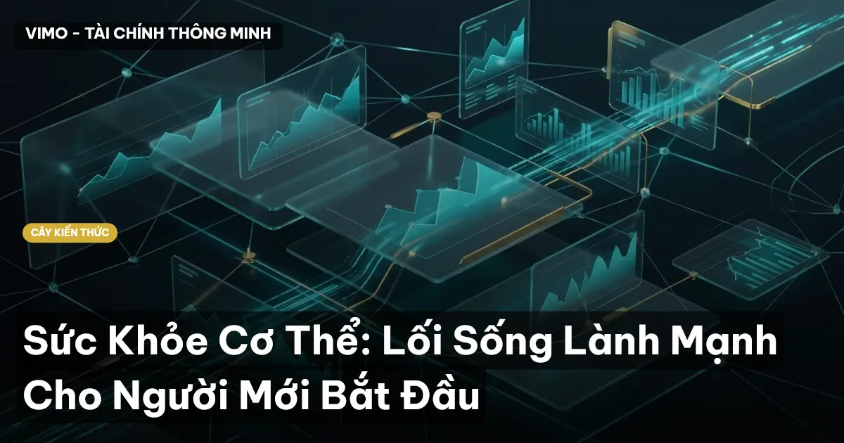 Sức Khỏe Cơ Thể: Lối Sống Lành Mạnh Cho Người Mới Bắt Đầu