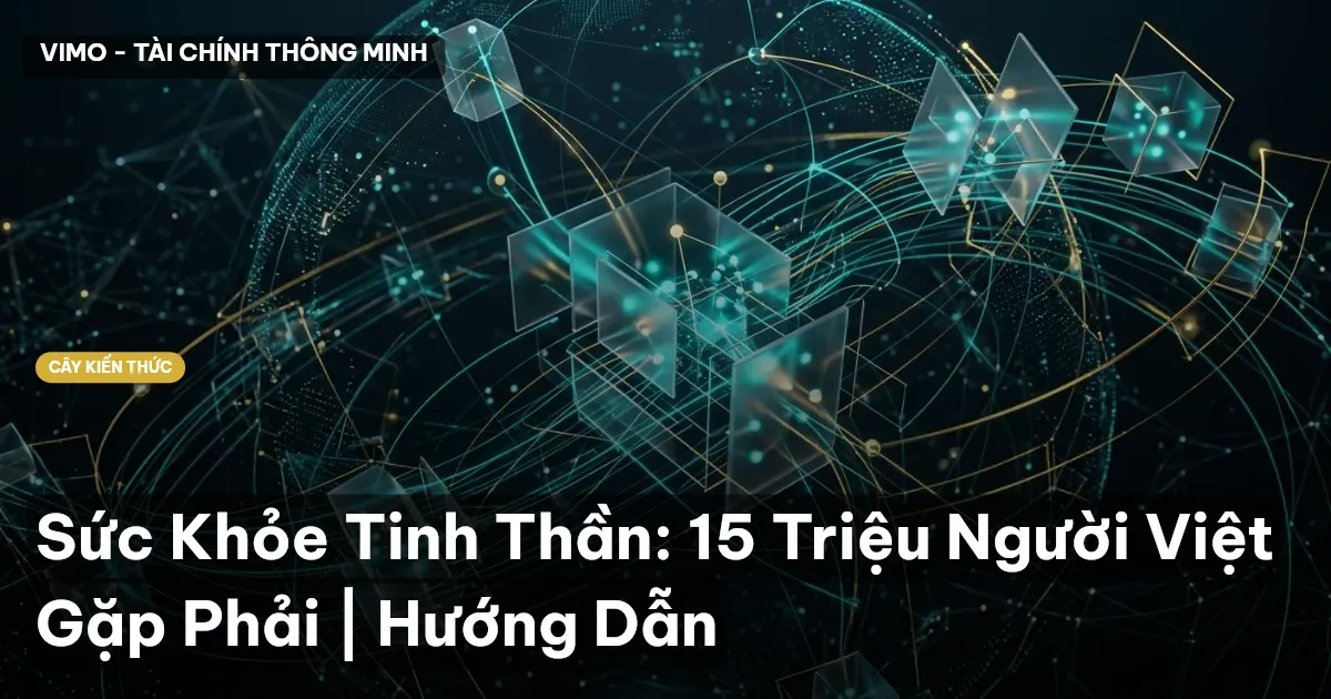 Sức Khỏe Tinh Thần: 15 Triệu Người Việt Gặp Phải | Hướng Dẫn