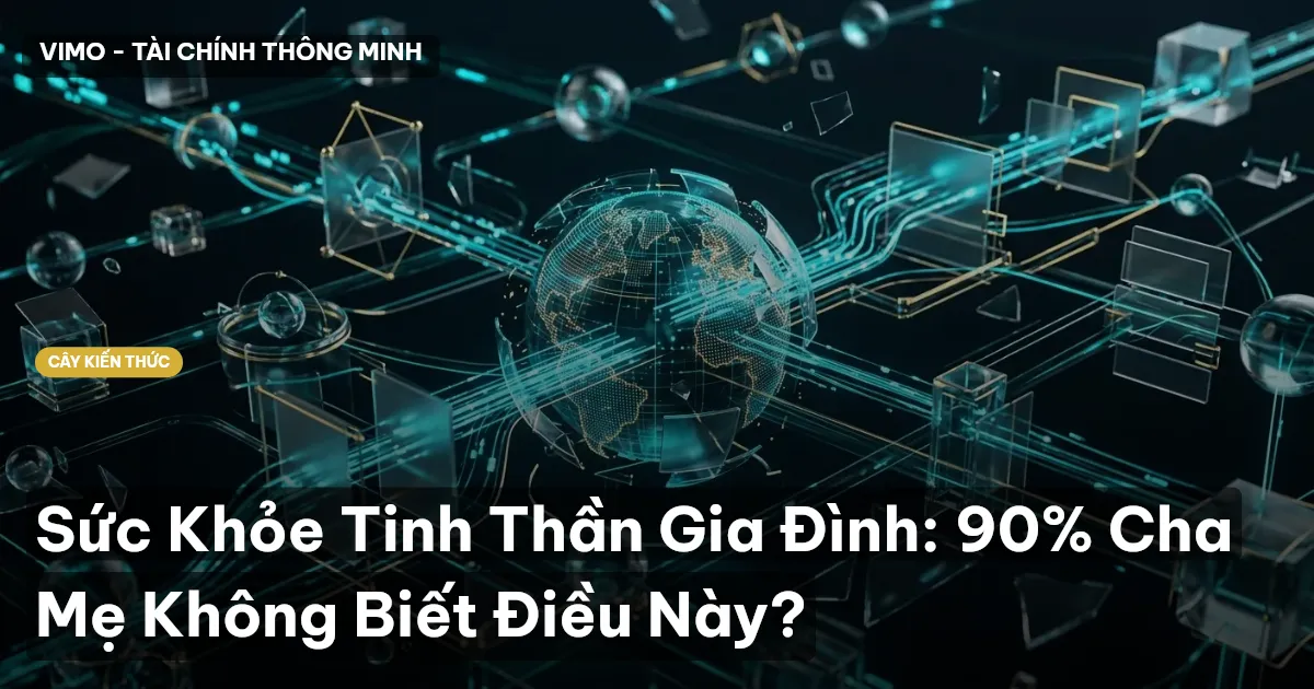 Sức Khỏe Tinh Thần Gia Đình: 90% Cha Mẹ Không Biết Điều Này?