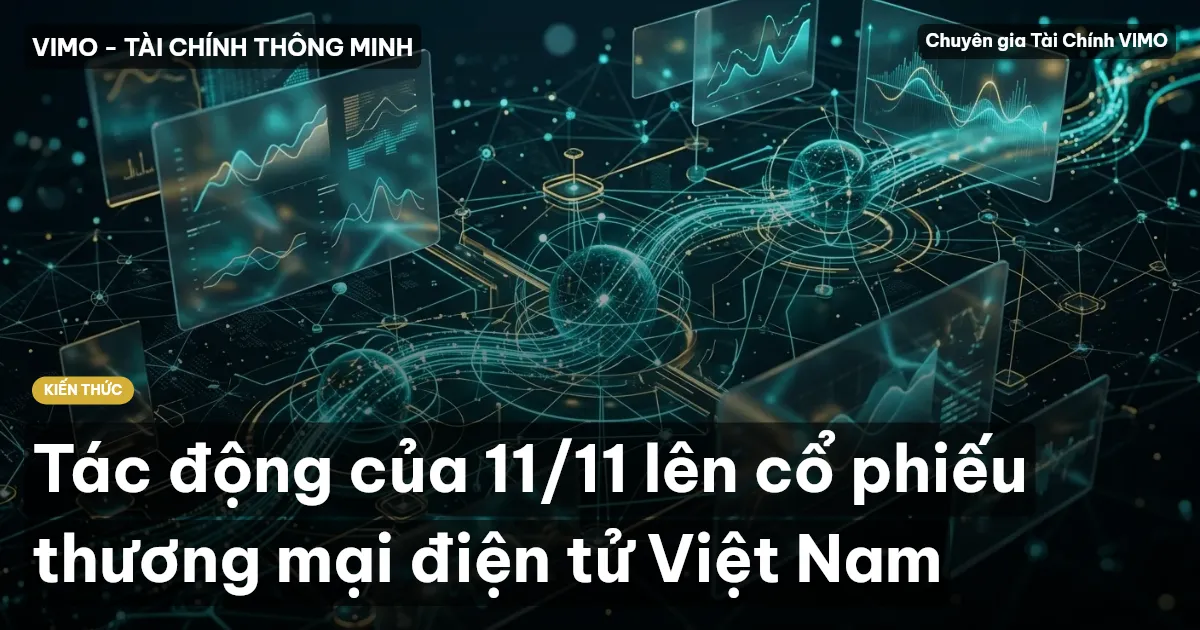 Tác động của 11/11 lên cổ phiếu thương mại điện tử Việt Nam