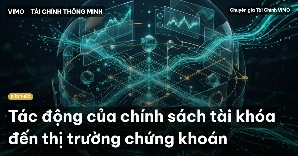Tác động của chính sách tài khóa đến thị trường chứng khoán