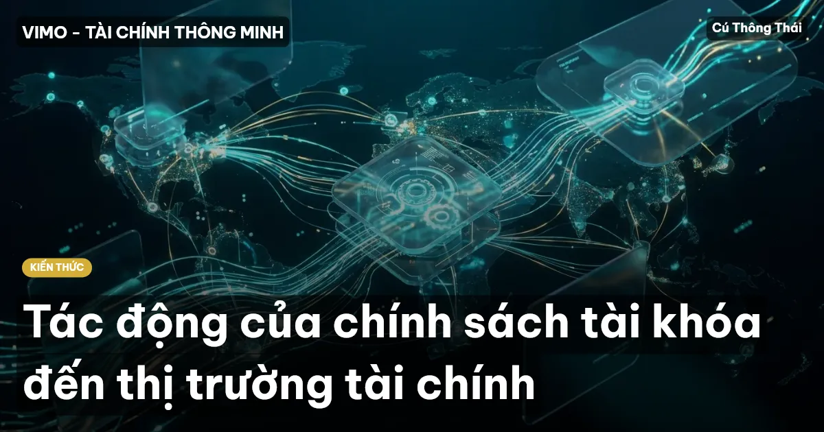 Tác động của chính sách tài khóa đến thị trường tài chính