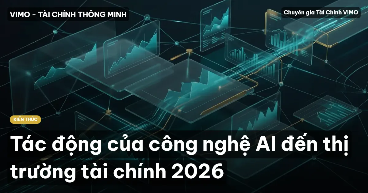 Tác động của công nghệ AI đến thị trường tài chính 2026