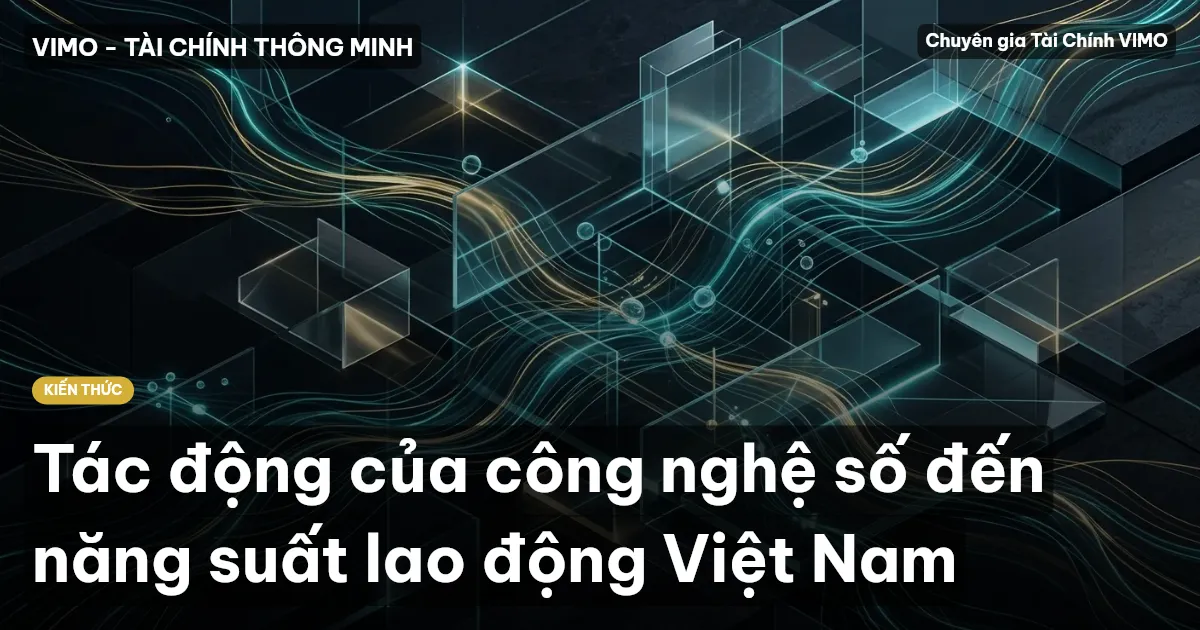 Tác động của công nghệ số đến năng suất lao động Việt Nam