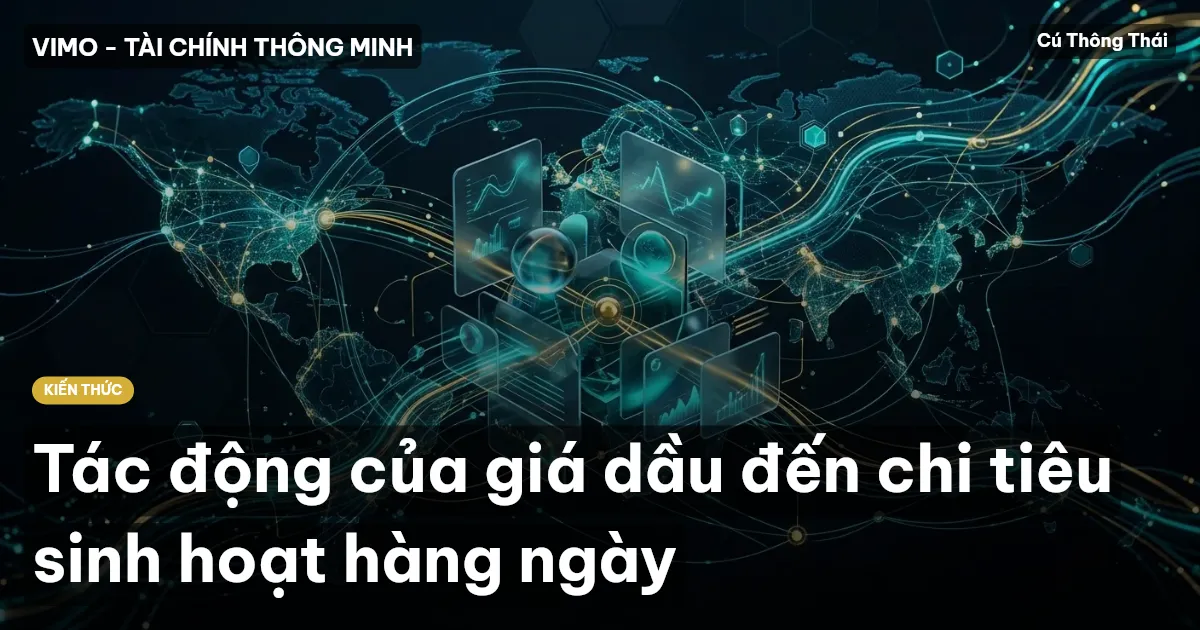 Tác động của giá dầu đến chi tiêu sinh hoạt hàng ngày