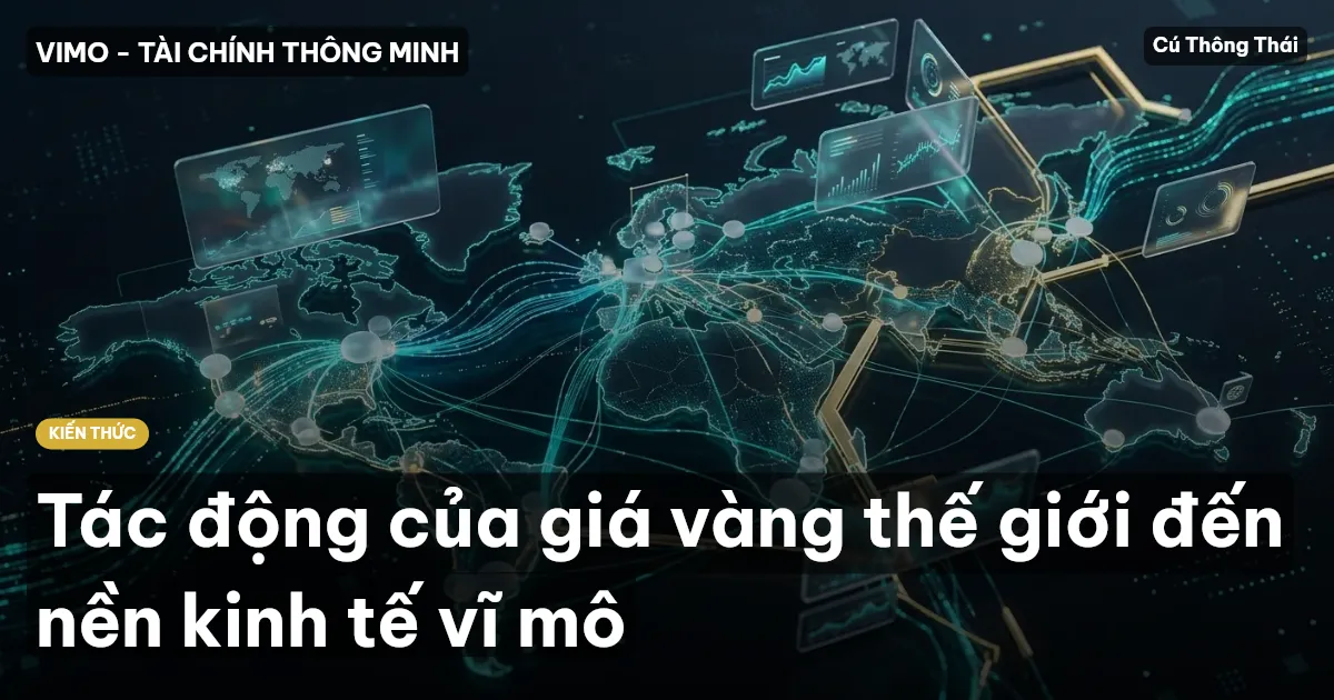 Tác động của giá vàng thế giới đến nền kinh tế vĩ mô