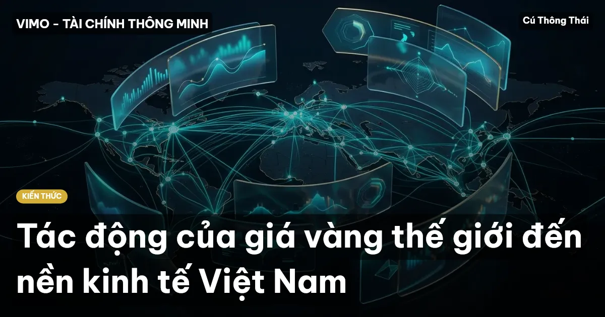 Tác động của giá vàng thế giới đến nền kinh tế Việt Nam