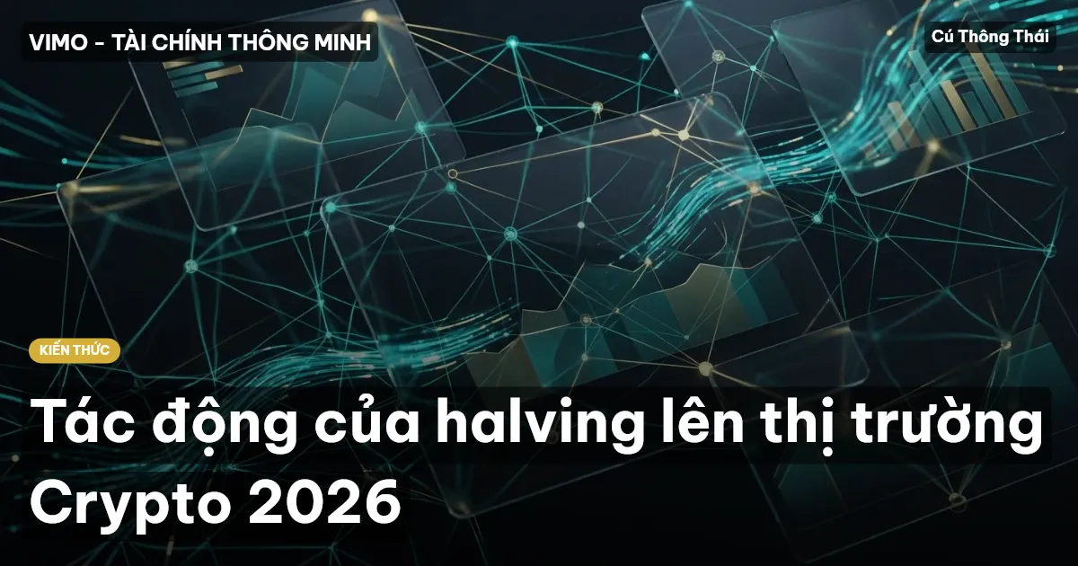 Tác động của halving lên thị trường Crypto 2026