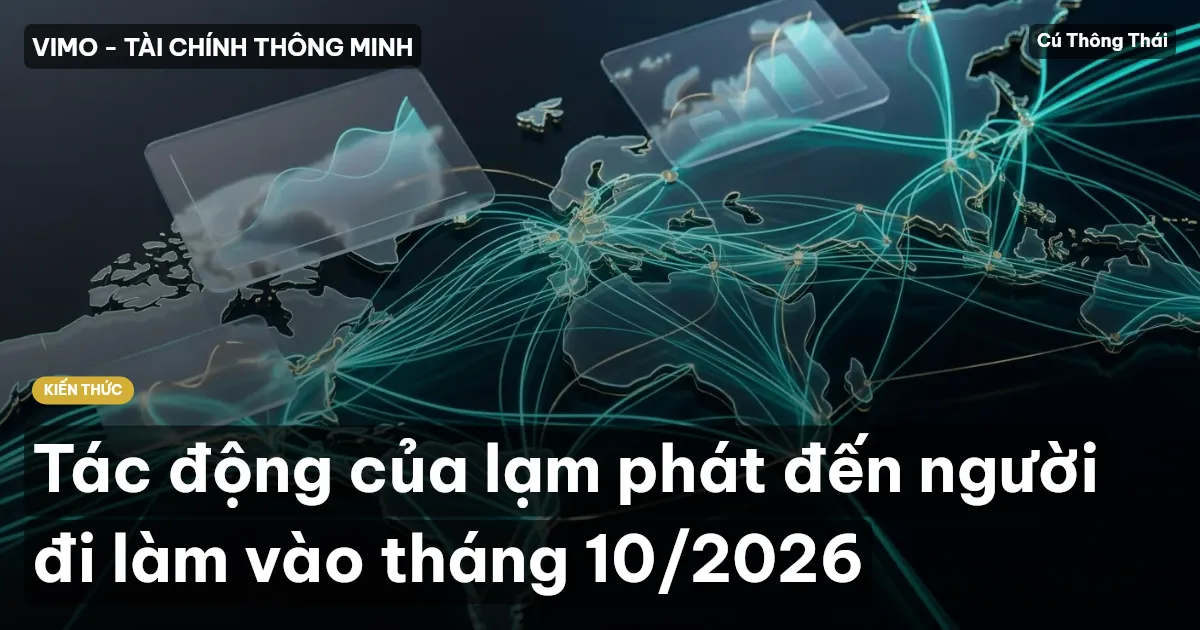 Tác động của lạm phát đến người đi làm vào tháng 10/2026